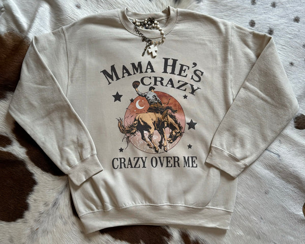 Mama He’s Crazy Crewneck