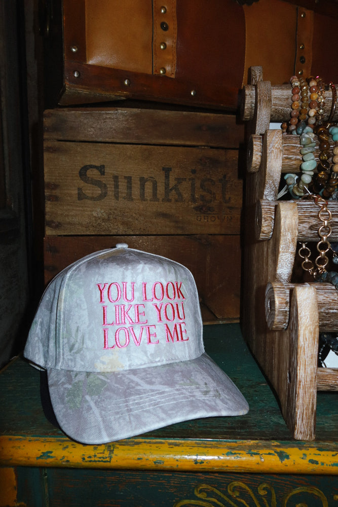 YOU LOOK LIKE YOU LOVE ME Embroidered Hat - light camo