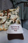 Put it on my Cowboy’s tab Embroidered Hat - cream/brown