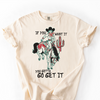 if You Want it Western Graphic Tee