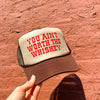 YOU AIN’T WORTH THE WHISKEY Trucker Hat - cream/brown