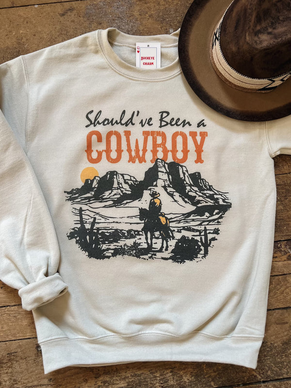 Should’ve Been A Cowboy Crewneck