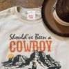 Should’ve Been A Cowboy Crewneck