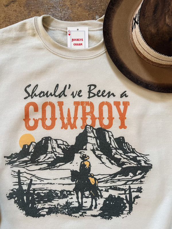 Should’ve Been A Cowboy Crewneck