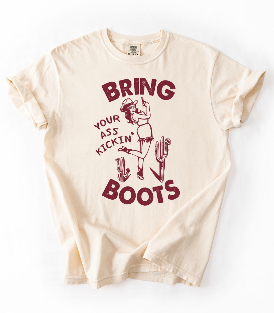 Bring Your Ass Kickin’ Boots Graphic Tee