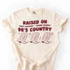 Raised on 90’s Country Graphic Tee