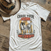 Chase Your Dreams Not Cowboys Tee