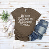 Maybe Coffee Is Addicted To Me Graphic Tee