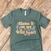 Blame It on my Wild Heart Graphic Tee