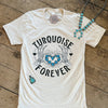 Turquoise Forever Tee